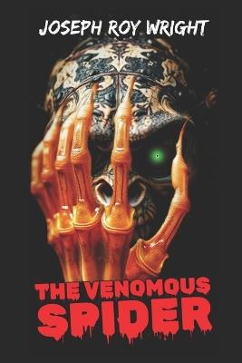 The Venomous Spider - Joseph Roy Wright - cover