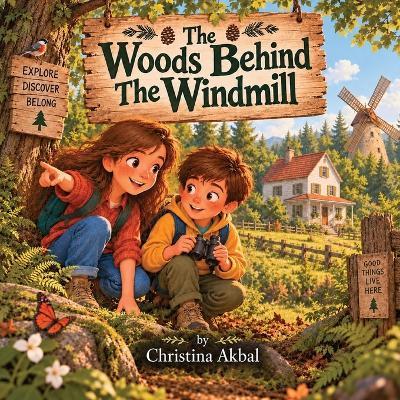 The Woods Behind The Windmill - Christina Akbal - cover
