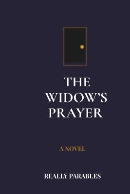 The Widow's Prayer - Really Parables - cover