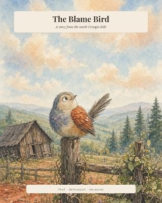 The Blame Bird: From the Charles and Debbie's Farm Series - Chris Baker - cover