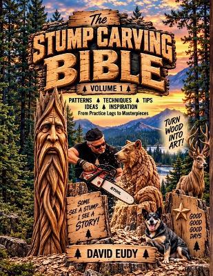 The Stump Carving Bible - David Eudy - cover