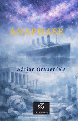 Anaphase - Adrian Grauenfels - cover