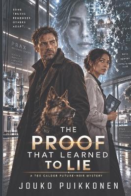 The Proof That Learned to Lie - Jouko Puikkonen - cover