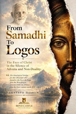 From Samadhi to Logos: The Face of Christ in the Silence of Advaita and Non-Duality. - Ernesto Hasbun - cover