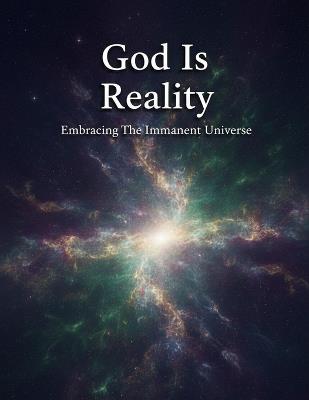God Is Reality: Embracing The Immanent Universe - Rocio Fuentes - cover