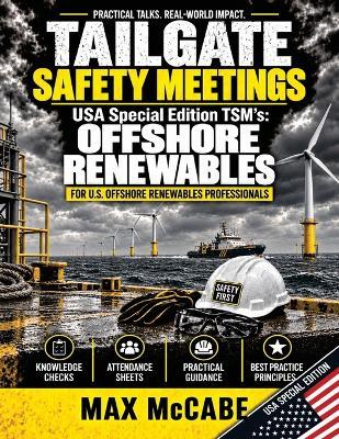 Tailgate Safety Meetings: USA Special Edition TSM's: Offshore Renewables - Max McCabe - cover