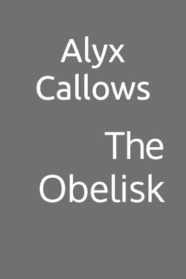 The Obelisk - Alyx Callows - cover