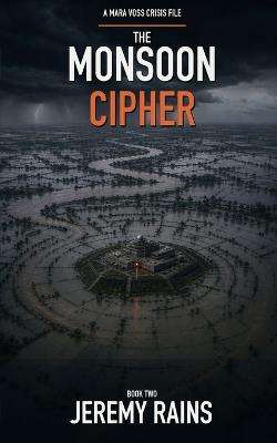 The Monsoon Cipher - Jeremy Rains - cover