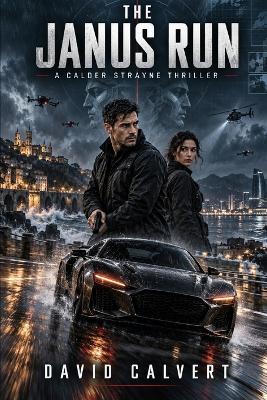 The Janus Run: A Calder Strayne Thriller - David Calvert - cover