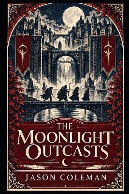 The Moonlight Outcasts - Jason Coleman - cover