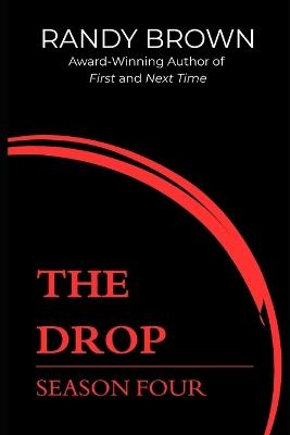 The Drop: Season Four - Randy Brown - cover