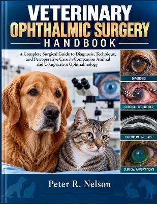 Veterinary Ophthalmic Surgery Handbook - Peter R Nelson - cover