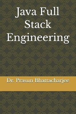 Java Full Stack Engineering - Prasun Bhattacharjee - cover