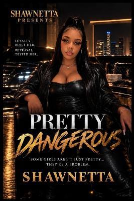Pretty Dangerous - Shawnetta C - cover