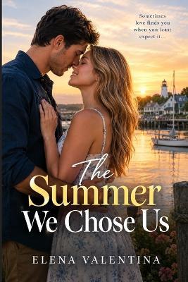 The Summer We Chose Us - Elena Valentina - cover
