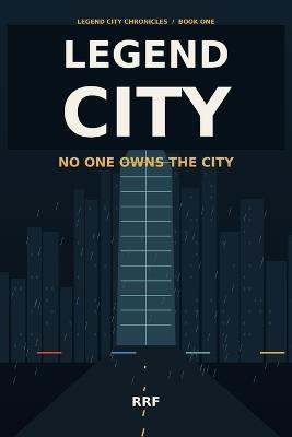 Legend City: No One Owns the City - Rrf - cover