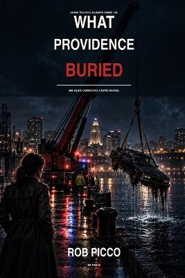 What Providence Buried - Rob Picco - cover