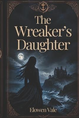 The Wreaker's Daughter - Elowen Vale - cover