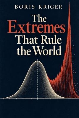 The Extremes That Rule the World - Boris Kriger - cover