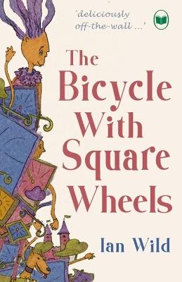 The Bicycle with Square Wheels - Ian Wild - cover