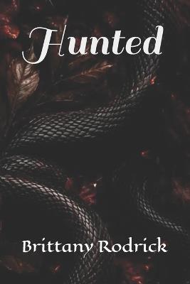 Hunted. - Brittany Rodrick - cover