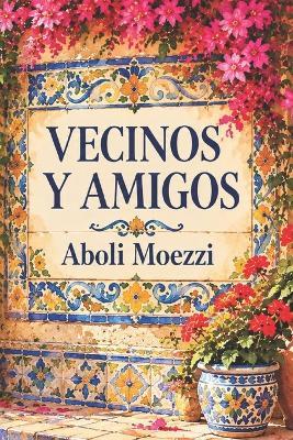 Vecinos Y Amigos - Aboli Moezzi - cover