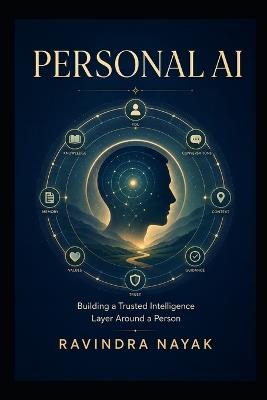 Personal AI: Building a Trusted Intelligence Layer Around a Person - Ravindra Nayak - cover