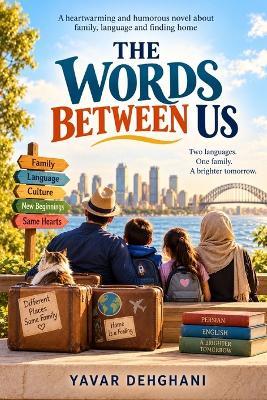 The Words Between Us - Yavar Dehghani - cover