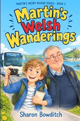 Martin's Welsh Wanderings - Sharon Bowditch - cover