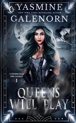 Queens Will Play - Yasmine Galenorn - cover