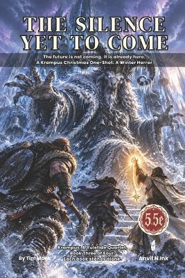 The Silence Yet to Come: A Krampus Winter Horror: A 5e One-Shot for Small Groups - Tim Mack - cover