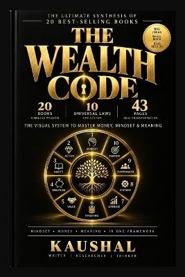The Wealth Code: Ten Illustrated Laws for Building Money, Character, and a Life Worth Living - Kaushal Kumar - cover