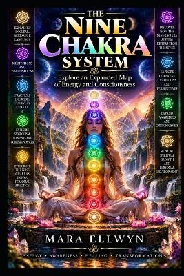 The Nine Chakra System - Mara Ellwyn - cover