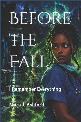 Before the Fall: I Remember Everything - Mara J Ashford - cover