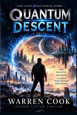 Quantum Descent: Two Realities, One Choice - Warren Cook - cover