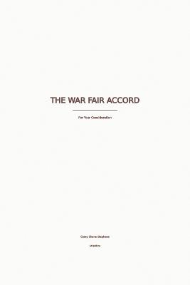The War Fair Accord: For Your Consideration - Corey Shane Stephens - cover
