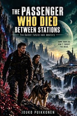 The Passenger Who Died Between Stations - Jouko Puikkonen - cover