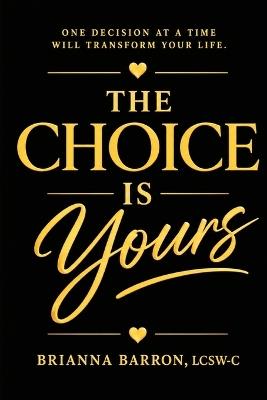 The Choice is Yours - Brianna C Barron - cover