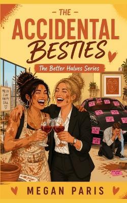 The Accidental Besties - Megan Paris - cover