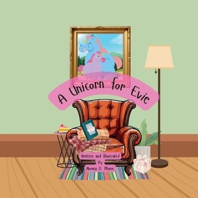 A Unicorn for Evie - Norma D Plume - cover