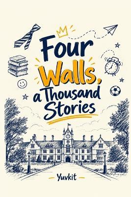 Four Walls: a Thousand Stories - Yuvkit Singh - cover