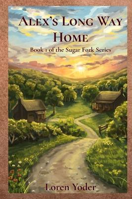 Alex's Long Way Home - Loren Yoder - cover