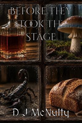 Before They Took The Stage - D J McNulty - cover