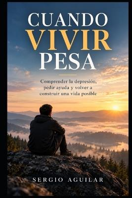 Cuando vivir pesa - Sergio Aguilar - cover