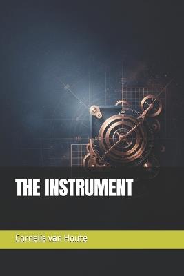 The Instrument - Cornelis Van Houte - cover