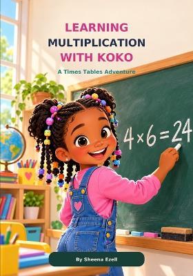 Learning Multiplication with Koko - Kodi S Mitchell,Sheena S Ezell - cover