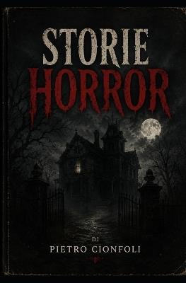 Storie Horror - Pietro Cionfoli - cover