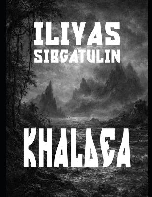 Khaldea - Iliyas Sibgatulin - cover