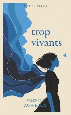 trop vivants - Valentin Auwercx - cover