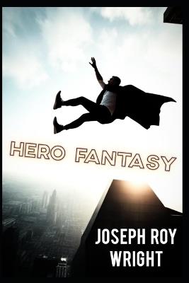 Hero Fantasy - Joseph Roy Wright - cover